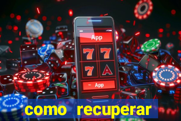 como recuperar conta betano